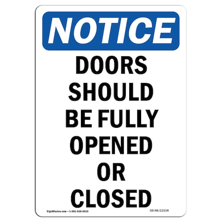 Signmission OSHA Notice Sign, 24" Height, Rigid Plastic, Doors Should Be Fully Opened Or Closed Sign, Portrait OS-NS-P-1824-V-11534